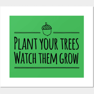 Plant Your Trees Posters and Art